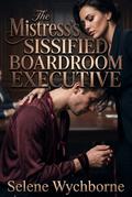 The Mistress’s Sissified Boardroom Executive