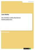 Der Einfluss unbeobachteter Einflussfaktoren