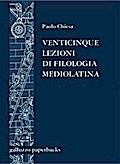 Venticinque lezioni di filologia mediolatina