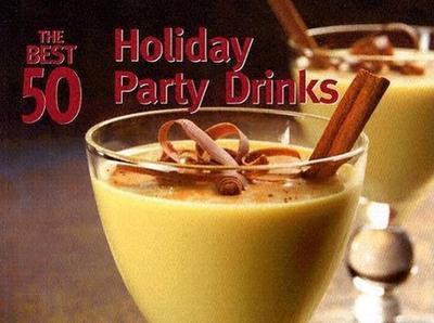 The Best 50 Holiday Party Drinks