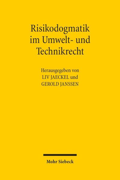 Risikodogmatik im Umwelt- und Technikrecht