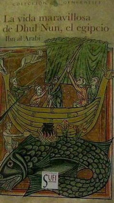 La maravillosa vida de Dhu-l-Nun, el Egipcio