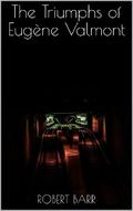 The Triumphs of Eugène Valmont