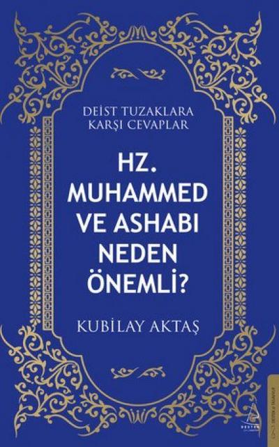 Hz. Muhammed ve Ashabi Neden Önemli