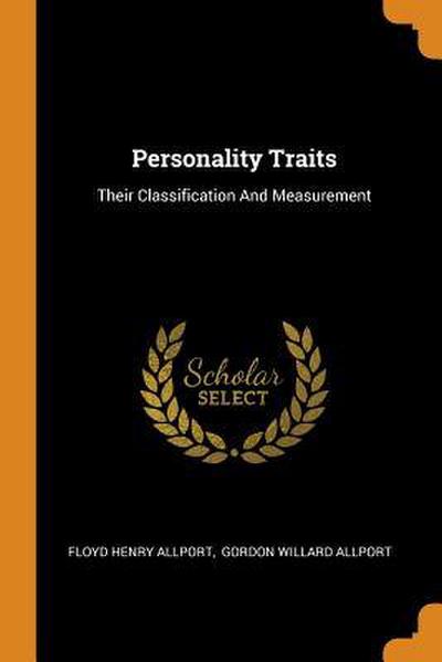 Personality Traits: Their Classification and Measurement