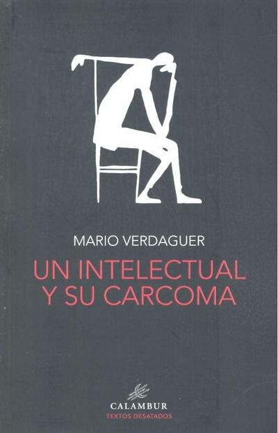 Un intelectual y su carcoma