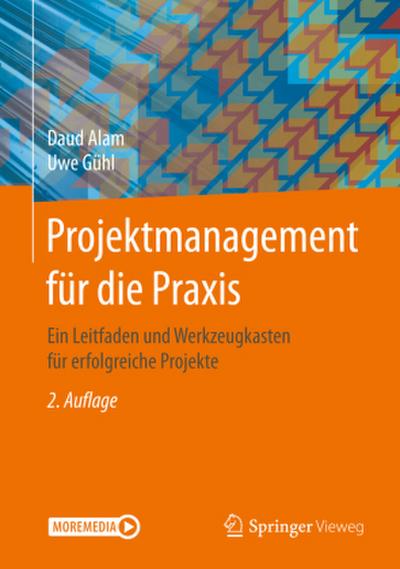 Projektmanagement für die Praxis