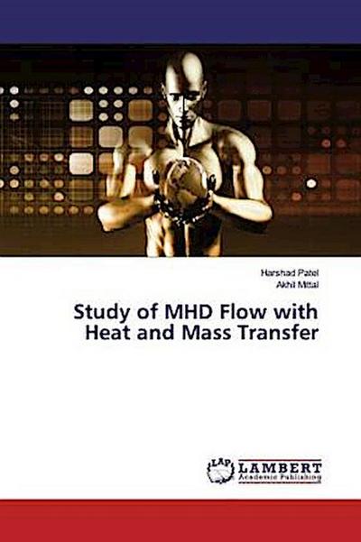Study of MHD Flow with Heat and Mass Transfer