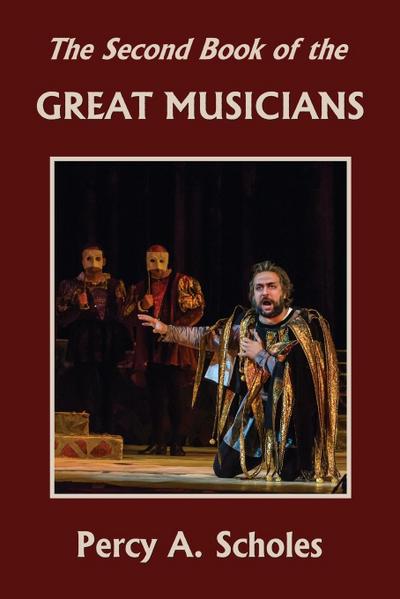 The Second Book of the Great Musicians (Yesterday’s Classics)