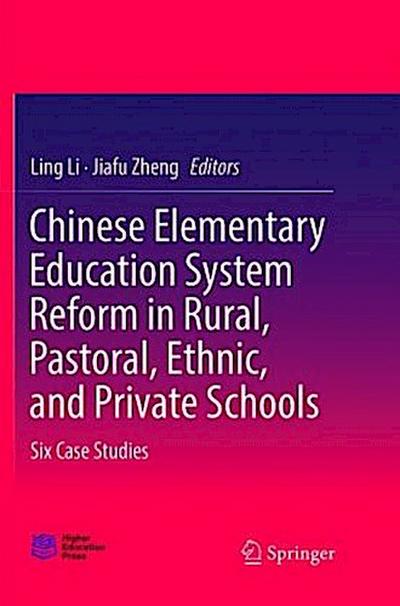 Chinese Elementary Education System Reform in Rural, Pastoral, Ethnic, and Private Schools
