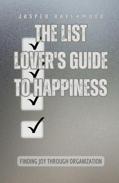 The List Lover’s Guide to Happiness