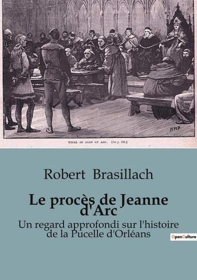 Le procès de Jeanne d’Arc