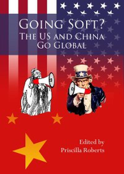 Going Soft? The US and China Go Global