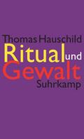 Ritual und Gewalt