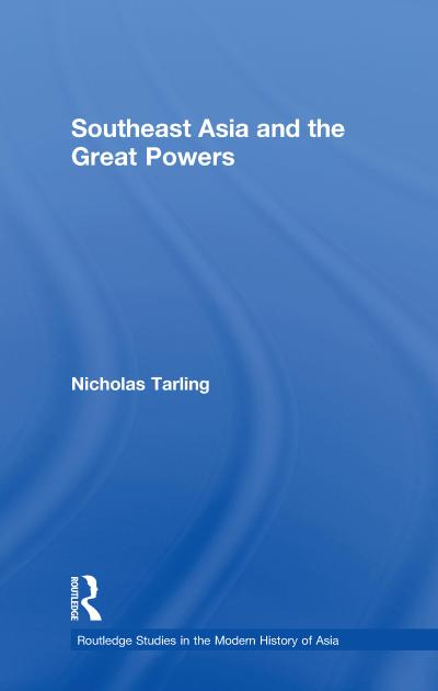 Southeast Asia and the Great Powers