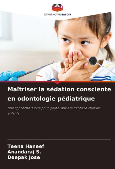 Maîtriser la sédation consciente en odontologie pédiatrique
