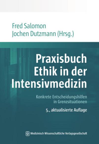 Praxisbuch Ethik in der Intensivmedizin
