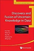 DISCOVERY AND FUSION OF UNCERTAIN KNOWLEDGE IN DATA