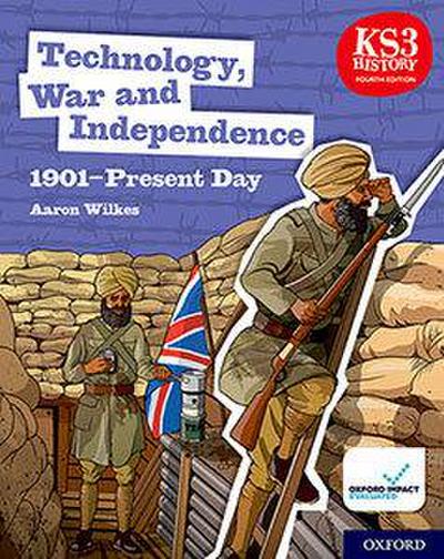 Technology, War and Independence 1901-Present Day Student Book