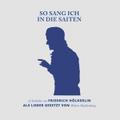 So sang ich in die Saiten