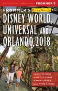 Frommer’s EasyGuide to Disney World, Universal and Orlando 2018