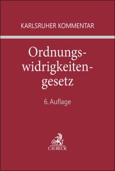 Karlsruher Kommentar zum Gesetz über Ordnungswidrigkeiten. OWiG