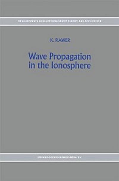 Wave Propagation in the Ionosphere