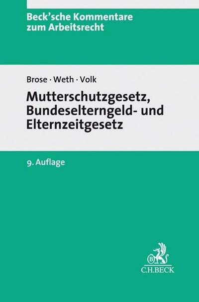 Mutterschutzgesetz und Bundeselterngeld- und Elternzeitgesetz