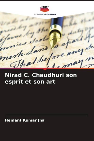 Nirad C. Chaudhuri son esprit et son art