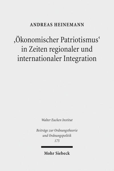’Ökonomischer Patriotismus’ in Zeiten regionaler und internationaler Integration