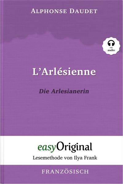 L’Arlésienne / Die Arlesianerin (Buch + Audio-CD) - Lesemethode von Ilya Frank - Zweisprachige Ausgabe Französisch-Deutsch