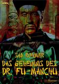 DAS GEHEIMNIS DES DR. FU-MANCHU von Sax Rohmer | Ebook