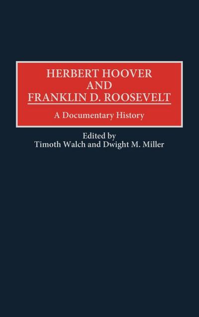 Herbert Hoover and Franklin D. Roosevelt