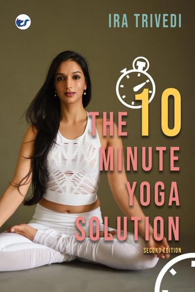 The 10-Minute Yoga Solution