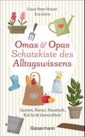 Omas und Opas Schatzkiste des Alltagswissens: Gart