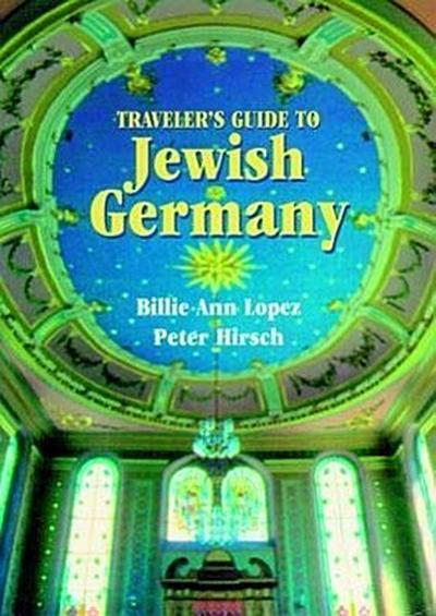 Traveler’s Guide to Jewish Germany