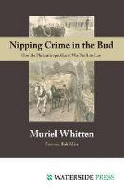 Nipping Crime in the Bud - Muriel Whitten