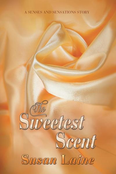 The Sweetest Scent