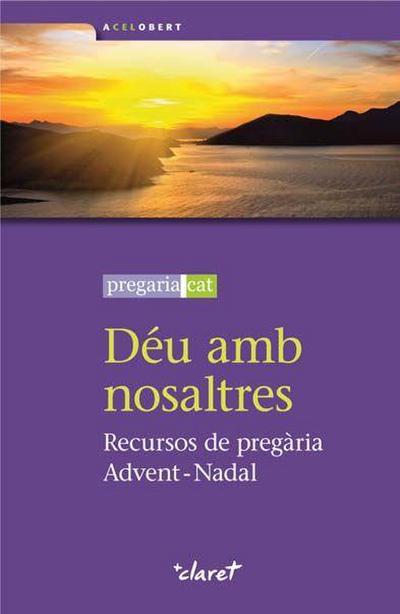 Déu amb nosaltres : Recursos de pregària. Advent-Nadal