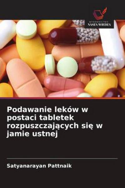 Podawanie leków w postaci tabletek rozpuszczaj¿cych si¿ w jamie ustnej