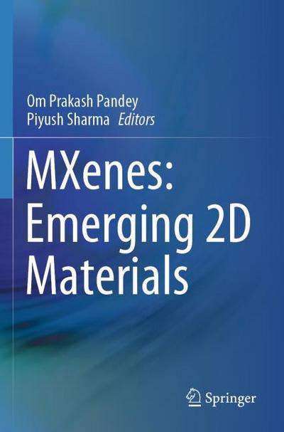 MXenes: Emerging 2D Materials