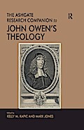 The Ashgate Research Companion to John Owen’s Theology
