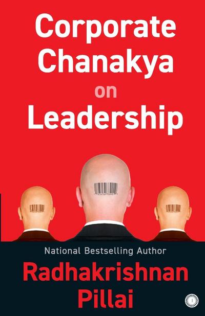 Corporate Chanakya on Leadership
