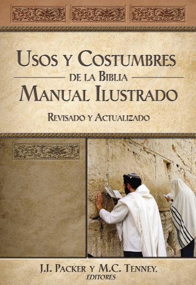 Usos y costumbres de la Biblia -Edición solo texto