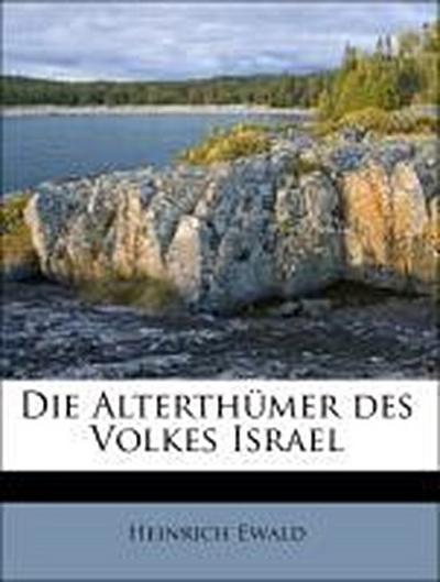 Ewald, H: Alterthümer des Volkes Israel