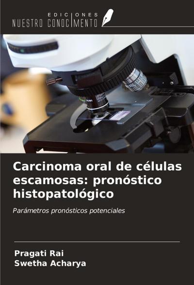 Carcinoma oral de células escamosas: pronóstico histopatológico