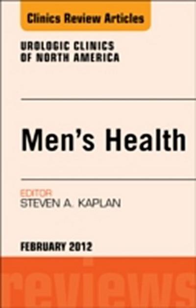 Men’s Health, An Issue of Urologic Clinics