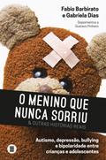 O menino que nunca sorriu e outras histórias reais