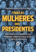Todas as mulheres dos presidentes