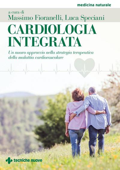 Cardiologia integrata. Un nuovo approccio nella strategia terapeutica della malattia cardiovascolare